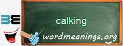 WordMeaning blackboard for calking